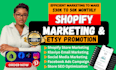 promote shopify store, manage ecommerce shopify marketing to boost shopify sales