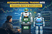 automate manual trading into trading bots and  indicators