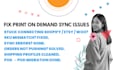 fix amazon etsy shopify print on demand sync errors