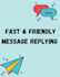 professionally reply to your messages and emails