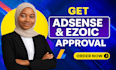 get google adsense, ezoic approval, website monetization and ads placement