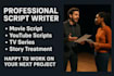 ghost write your movie script, screenplay, tv series, youtube script writing