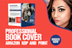 create canva book cover, amazon kdp and print design