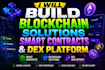 build blockchain solutions smart contracts and dex platform