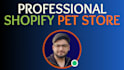 do shopify store design, shopify store setup, shopify redesign for pet store