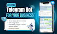 build a tailored telegram bot with API integration, database, and automation