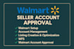 create, setup, approve and optimize your walmart seller account