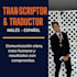 servicio humano y profesional de transcripción y traducción