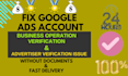 fix google ads advertiser and business operation verification reactive ads