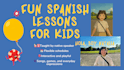 teach basic spanish to kids in a fun way