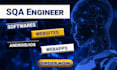 be  your software quality assurance engineer