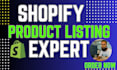 do professional shopify product listing expert