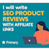 write SEO product reviews with affiliate links