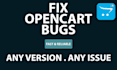 fix any opencart issue or bug quickly