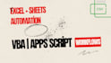 automate your excel or google sheets with vba or apps script