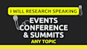 research speaking conference, events, summits on any topic