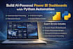 build ai powered power bi dashboards with python automation