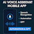 develop ai voice assistance mobile app with speech recognition, saas automation