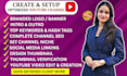create and setup youtube channel with advance SEO