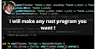 make any rust program you want