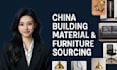 be your china sourcing agent for building materials and furniture