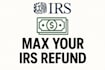 maximize your irs tax refund fast and securely