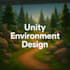 create unity game environments, level design and lighting