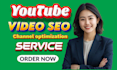 do youtube video SEO, channel optimization, and organic promotion