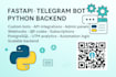 create a telegram bot with custom features and fastapi backend