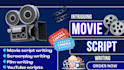 write your movie script, screenwriting, film script, screenplay, tv plot, reels
