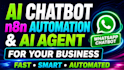 build ai chatbot, n8n automation and ai agent for your business