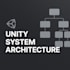 design or refactor your unity systems