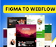 develop webflow website, figma to webflow, webflow expert