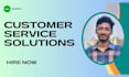 be your reliable customer support assistant