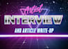 interview you about your music and write a feature article