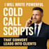 write powerful cold call scripts that convert leads into clients