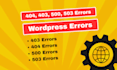 fix wordpress critical errors 404 403 500 503 fatal errors