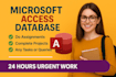 do your all microsoft access assignemnts, tasks and projects within just hours