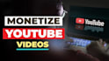 do youtube video promotion for channel monetization