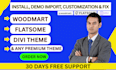 install, customize, woodmart, flatsome, divi and any premium theme