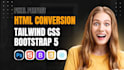 convert figma to HTML, figma to react, figma to tailwind css, figma to bootstrap