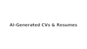 create a professional ai generated CV or resume