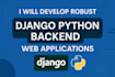 develop robust django python backend web applications