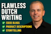 write compelling dutch copy for blogs SEO GEO aeo product descriptions and more