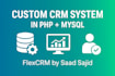 develop a custom PHP CRM system with mysql database integration