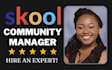 be your skool community manager