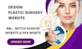 design plastic surgery website bbl botox surgeon website spa website