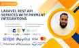 develop laravel rest API with payment gateway integration and documentation