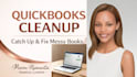 clean up and catch up on your messy quickbooks bookkeeping