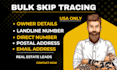 do the best bulk skip tracing for real estate leads